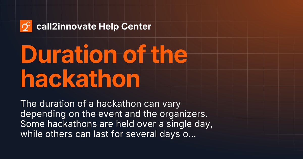Duration of the hackathon | call2innovate Help Center
