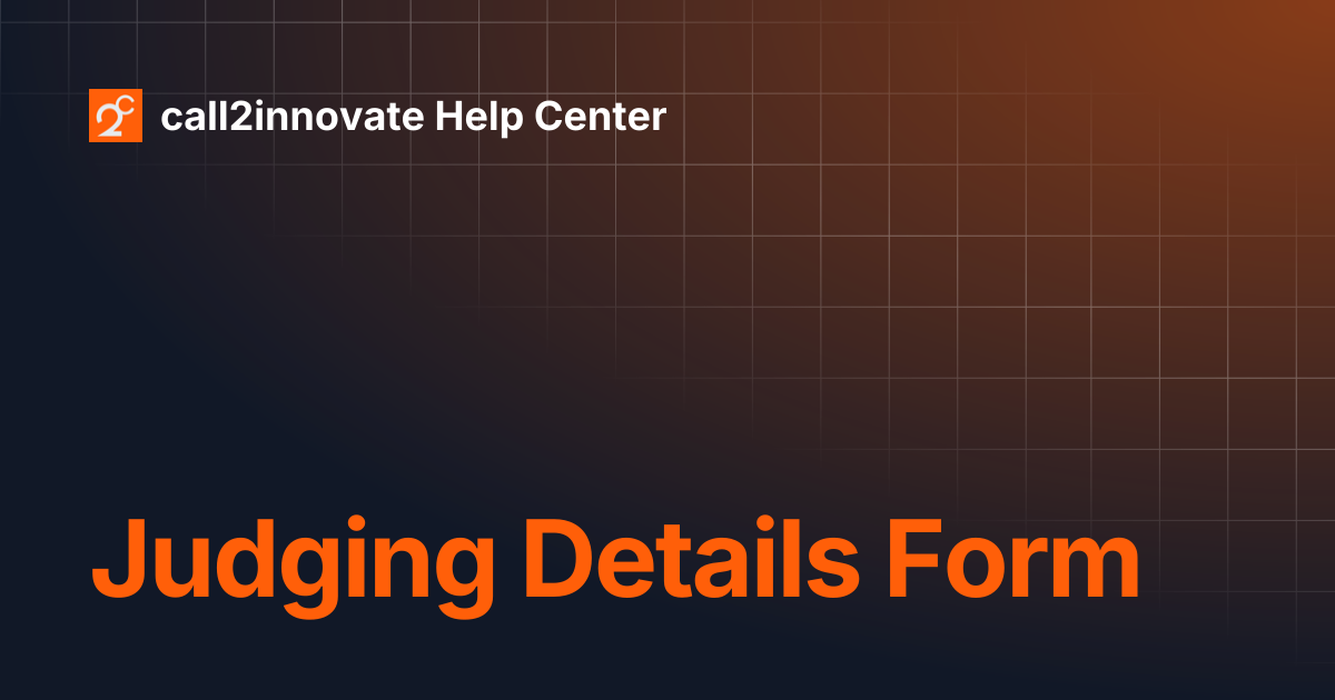 Judging Details Form | call2innovate Help Center